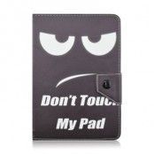 Universalt Fodral - Don't Touch My Pad