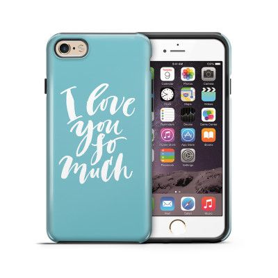 Tough mobilskal till Apple iPhone 6(S) Plus - I love you so much