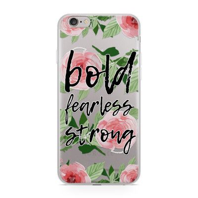 Skal till Apple iPhone 6(S) - Bold Fearless Strong