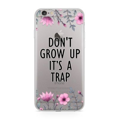 Skal till Apple iPhone 6(S) - Don´t Grow Up
