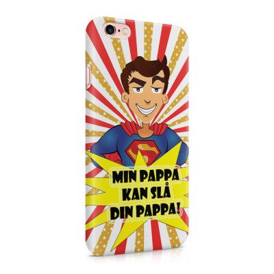 Skal till Apple iPhone 6(S)  - Min pappa kan slå din pappa