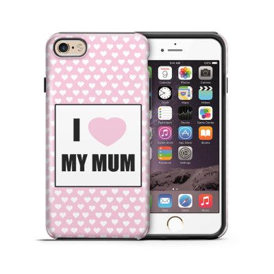 Tough mobilskal till Apple iPhone 6(S) - Morsdag - I Love My Mum