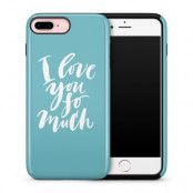 Tough skal till iPhone 7 Plus & iPhone 8 Plus - love you so much