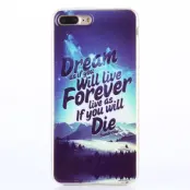 TPU Mobilskal iPhone 7 Plus - Dream as if you will live forever