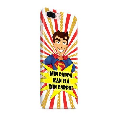 Skal till Apple iPhone 7 Plus - Min pappa kan slå din pappa