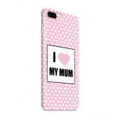 Skal till Apple iPhone 7 Plus - Morsdag - I Love My Mum