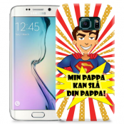 Skal till Samsung Galaxy S6 Edge + - Min pappa kan slå din pappa