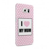 Skal till Samsung Galaxy S6 - Morsdag - I Love My Mum