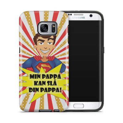 Tough mobilskal till Samsung Galaxy S7 Edge - Min pappa kan slå din pappa