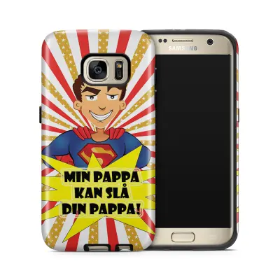 Tough mobilskal till Samsung Galaxy S7 - Min pappa kan slå din pappa