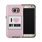 Tough mobilskal till Samsung Galaxy S7 - Morsdag - I Love My Mum