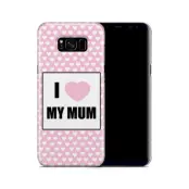 Skal till Samsung Galaxy S8 Plus - I Love My Mum