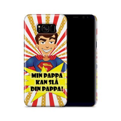 Skal till Samsung Galaxy S8 Plus - Min pappa kan slå din pappa