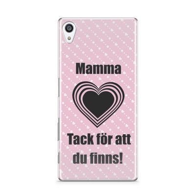 Skal till Sony Xperia Z5 Premium - Morsdag -Tack mamma